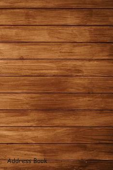 Paperback Address Book: For Contacts, Addresses, Phone, Email, Note, Emergency Contacts, Alphabetical Index with Old Wooden Book