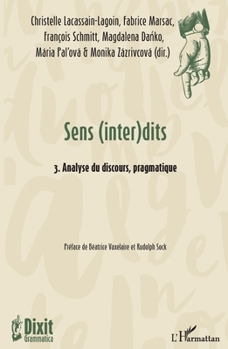 Sens (inter)dits: 3. Analyse du discours, pragmatique (Dixit Grammatica) (French Edition)