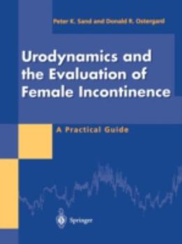 Paperback Urodynamics and the Evaluation of Female Incontinence: A Practical Guide Book