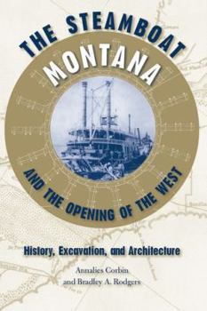 Hardcover The Steamboat Montana and the Opening of the West: History, Excavation, and Architecture Book