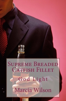 Paperback Supreme Breaded Catfish Fillet: God Light Book