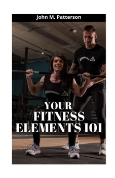 Paperback Your Fitness Elements 101 Book