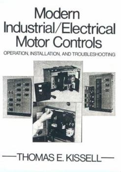 Paperback Modern Industrial Electrical Motor Controls: Operation, Installation and Troubleshooting Book