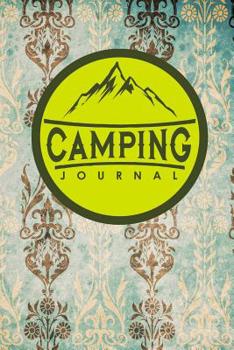 Camping Journal : Camping Journals to Write in, Camping Log Notebook, Camper Journal, Camping Diary, Vintage/Aged Cover