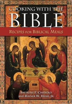 Paperback Cooking with the Bible: Recipes for Biblical Meals Book