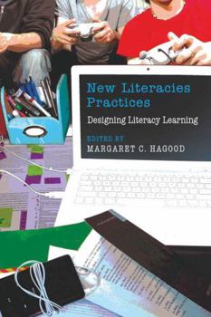 Paperback New Literacies Practices: Designing Literacy Learning Book