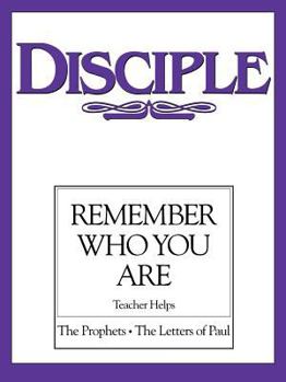 Disciple III Remember Who You Are: Teacher Helps