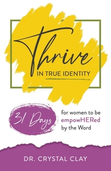 Paperback Thrive in True Identity: 31 Days to be empowHered by the Word (black &white version) Book
