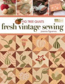 Paperback Fig Tree Quilts: Fresh Vintage Sewing Book