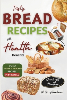 Paperback Tasty Bread Recipes with Health Benefits Book