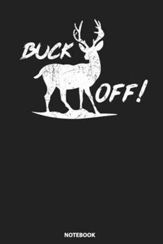 Paperback Notebook: Buck Off Deer Hunting Book