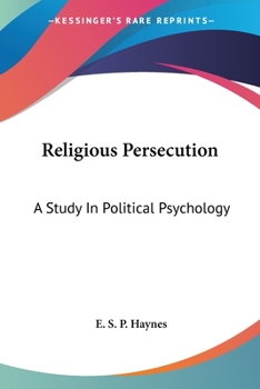 Paperback Religious Persecution: A Study In Political Psychology Book