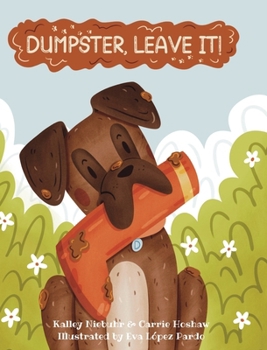 Hardcover Dumpster, Leave It! Book