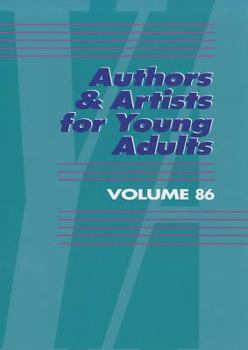 Authors & Artists for Young Adults, Volume 86 - Book #86 of the Authors and Artists for Young Adults