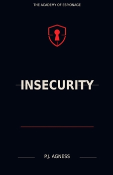 Insecurity (The Academy of Espionage)