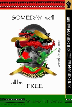 Someday We'll All Be Free: Words for My Sons