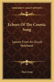 Paperback Echoes Of The Cosmic Song: Leaves From An Occult Notebook Book