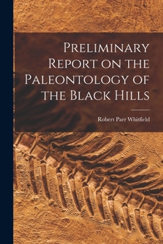 Paperback Preliminary Report on the Paleontology of the Black Hills Book