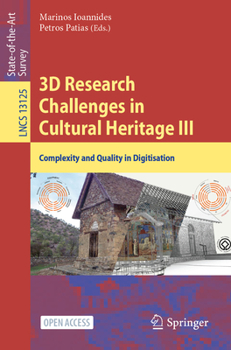 Paperback 3D Research Challenges in Cultural Heritage III: Complexity and Quality in Digitisation Book
