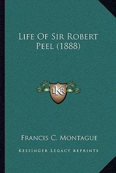 Paperback Life Of Sir Robert Peel (1888) Book