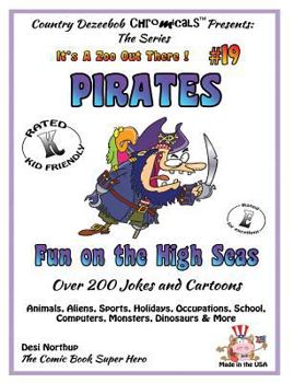 Paperback Pirates - Fun on the High Seas - Over 200 Jokes + Cartoons - Animals, Aliens, Sports, Holidays, Occupations, School, Computers, Monsters, Dinosaurs & Book