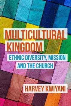 Paperback Multicultural Kingdom: Ethnic Diversity, Mission and the Church Book