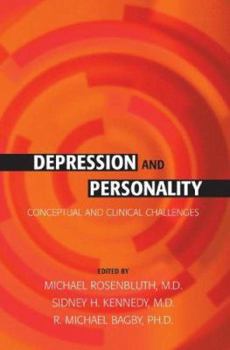 Depression And Personality: Conceptual And Clinical Challenges