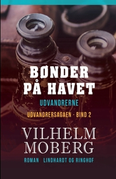 Bønder på havet (Utvandrerne #1, part 2 of 2) - Book #2 of the Emigrants