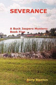Paperback Severance: A Buck Jaspers Mystery: Book Five Book