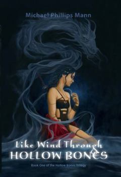 Paperback Like Wind Through Hollow Bones: Book One of the Hollow Bones Trilogy Book