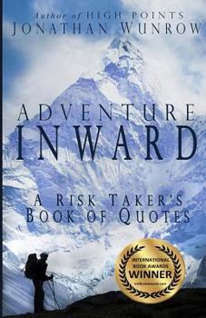 Paperback Adventure Inward: A Risk Taker's Book of Quotes Book