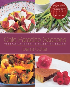 Hardcover Café Paradiso Seasons: Vegetarian Cooking Season-By-Season Book