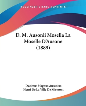 Paperback D. M. Ausonii Mosella La Moselle D'Ausone (1889) [French] Book