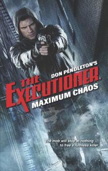 Maximum Chaos - Book #431 of the Mack Bolan the Executioner