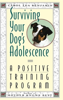 Hardcover Surviving Your Dog's Adolescence: A Positive Training Program Book