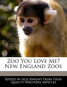 Paperback Zoo You Love Me? New England Zoos Book