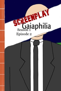 Paperback Screenplay Gaiaphilia S1 E2 #10 = Ben Book