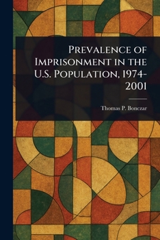 Paperback Prevalence of Imprisonment in the U.S. Population, 1974-2001 Book
