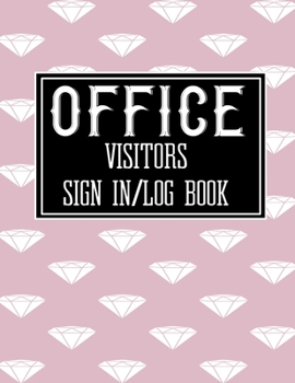 Paperback Office Visitors Sign in Log Book: Logbook for Front Desk Security, Business, Doctors, Schools, hospitals & offices (guest sign book business) Book