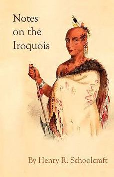 Paperback Notes on the Iroquois; or Contributions to American History, Antiquities, and General Ethnology Book