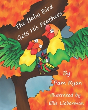 Paperback The Baby Bird Gets His Feathers Book