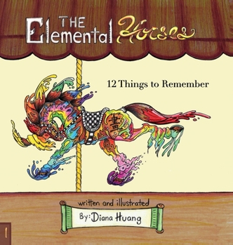 Hardcover The Elemental Horses: 12 Things to Remember Book