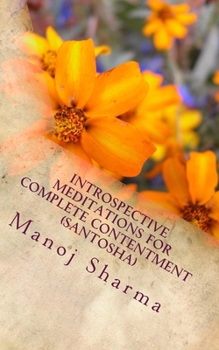 Paperback Introspective meditations for complete contentment (Santosha) Book