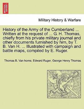 Paperback History of the Army of the Cumberland ... Written at the Request of ... G. H. Thomas, Chiefly from His Private Military Journal and Other Documents Fu Book