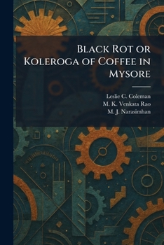 Black Rot or Koleroga of Coffee in Mysore