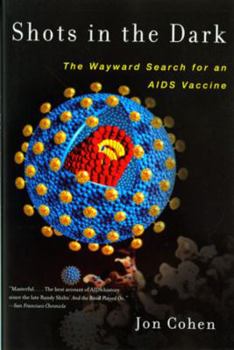 Paperback Shots in the Dark: The Wayward Search for an AIDS Vaccine Book