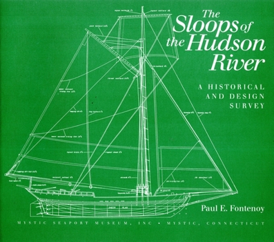 Paperback Sloops of the Hudson River: A Historical and Design Survey Book