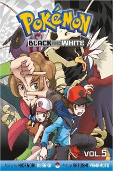 Pokémon Black and White, Vol. 5 - Book #47 of the Pokémon Adventures