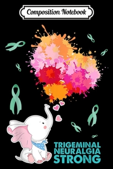 Composition Notebook: Elephant Trigeminal Neuralgia Awareness Costume Gift  Journal/Notebook Blank Lined Ruled 6x9 100 Pages