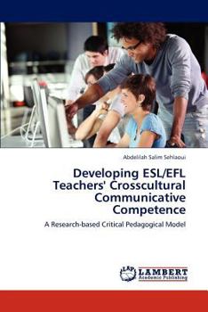 Paperback Developing ESL/EFL Teachers' Crosscultural Communicative Competence Book